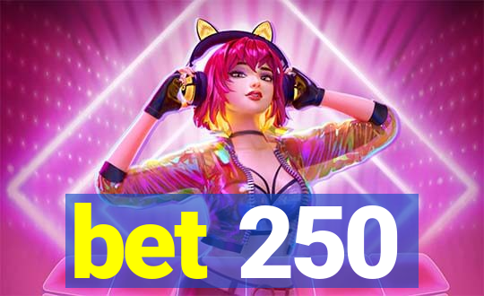 bet 250